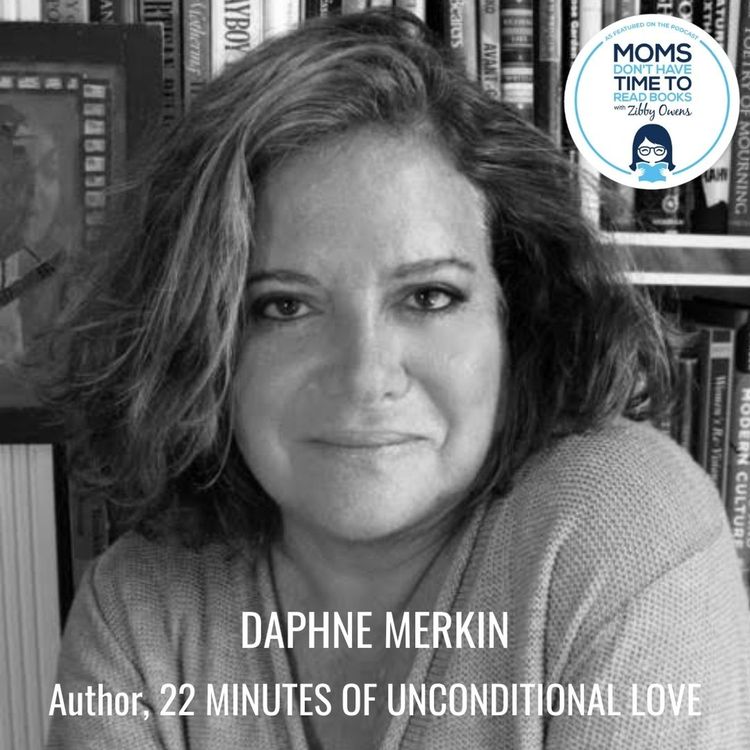 cover art for Daphne Merkin, 22 MINUTES OF UNCONDITIONAL LOVE