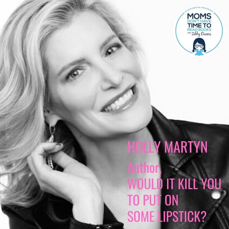 cover art for Holly Martyn, WOULD IT KILL YOU TO PUT ON SOME LIPSTICK?