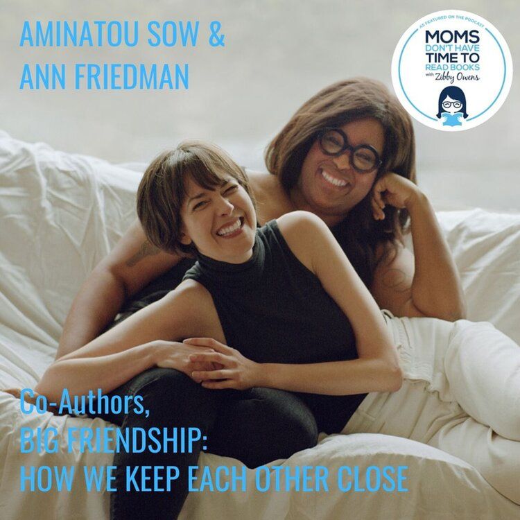 cover art for Aminatou Sow & Ann Friedman, BIG FRIENDSHIP