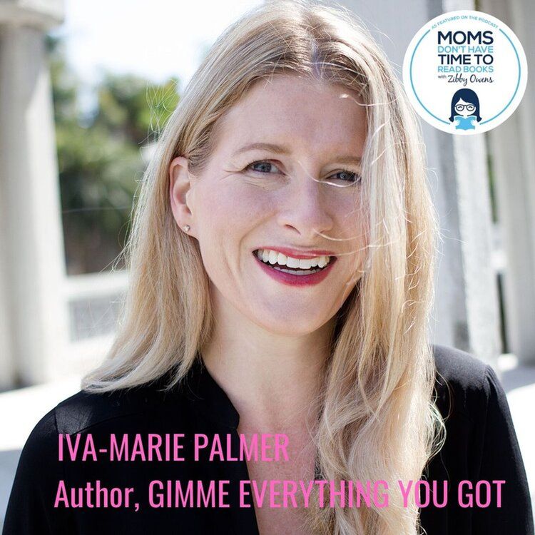 cover art for Iva-Marie Palmer, GIMME EVERYTHING YOU GOT