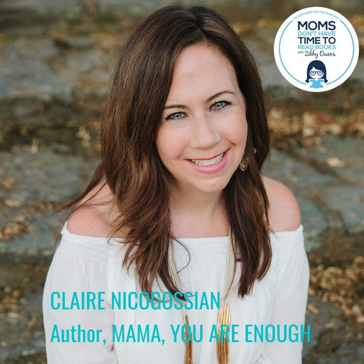 cover art for Claire Nicogossian, MAMA, YOU ARE ENOUGH