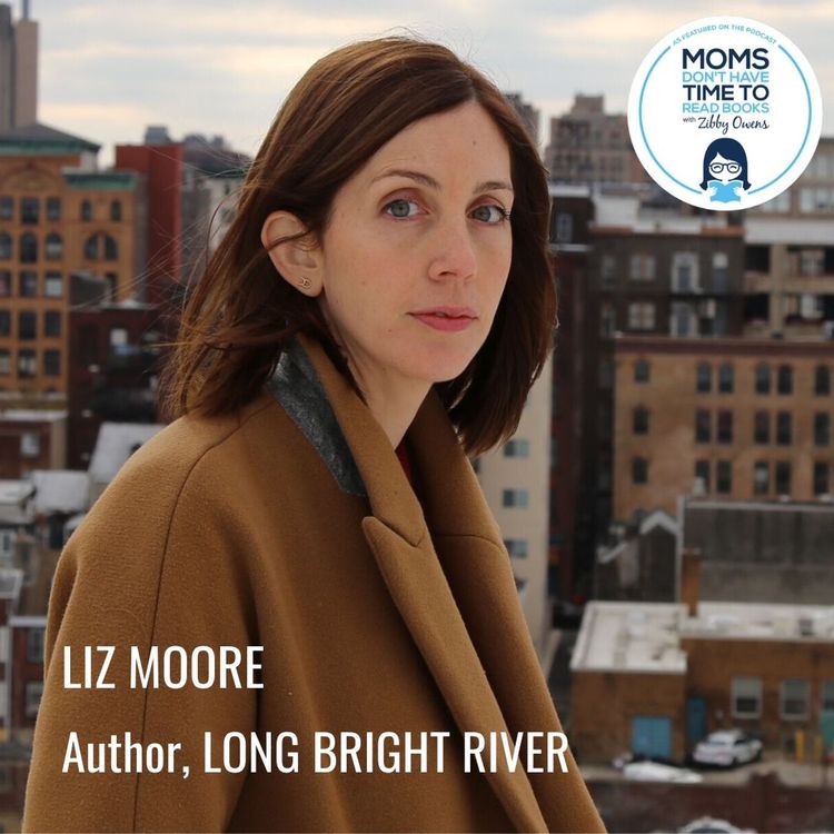 cover art for Liz Moore, LONG BRIGHT RIVER