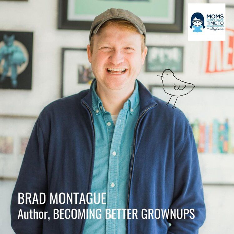cover art for Brad Montague, BECOMING BETTER GROWNUPS