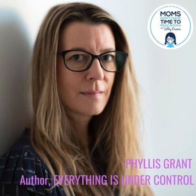 cover art for Phyllis Grant, EVERYTHING IS UNDER CONTROL