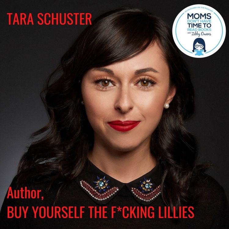 cover art for Tara Schuster, BUY YOURSELF THE F*CKING LILLIES