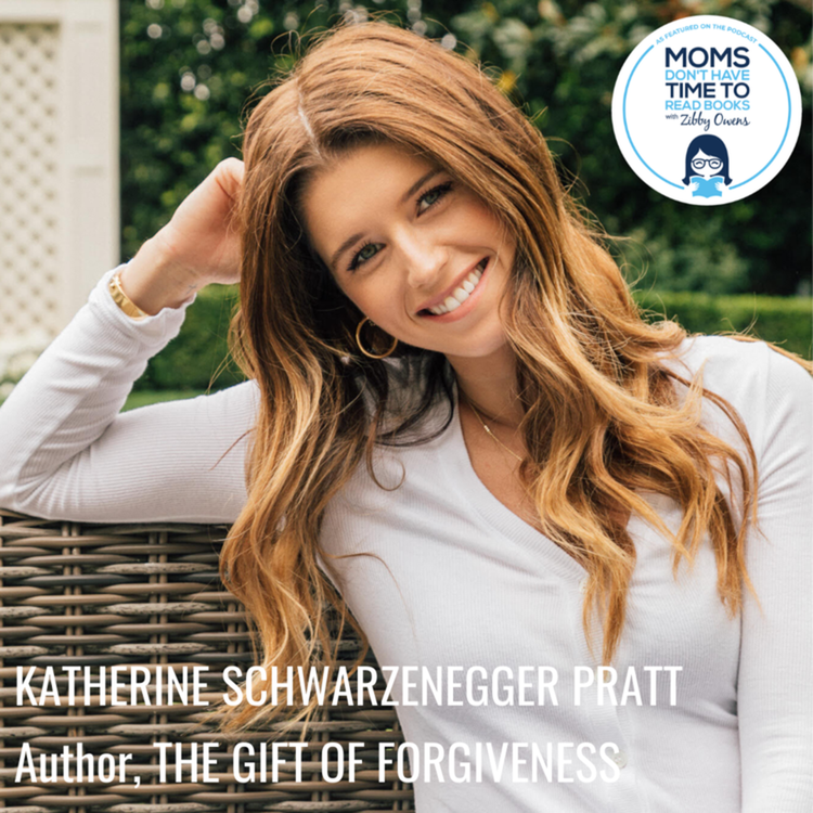 cover art for Katherine Schwarzenegger Pratt, THE GIFT OF FORGIVENESS