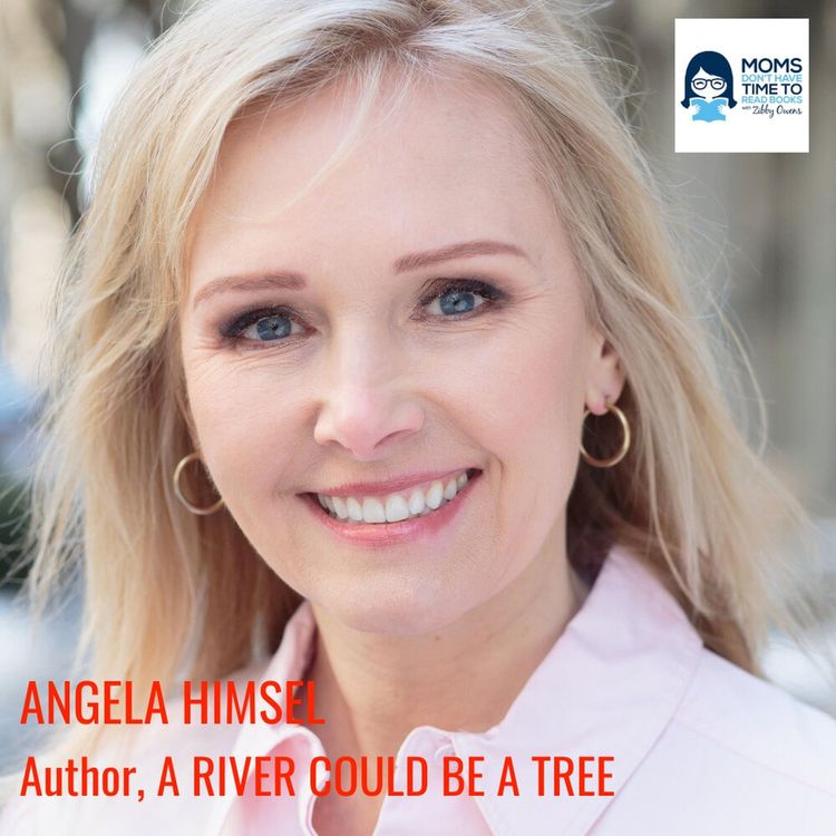cover art for Angela Himsel, A RIVER COULD BE A TREE