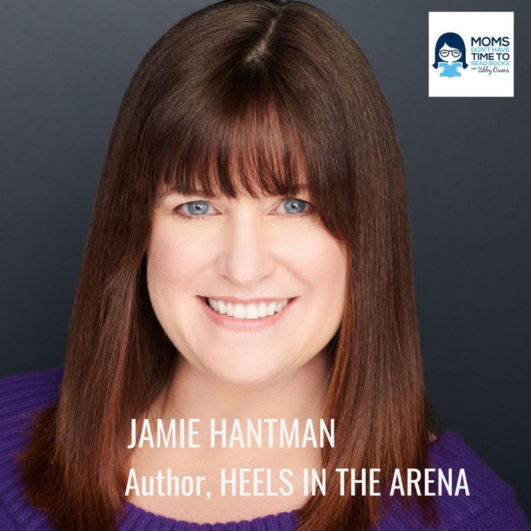 cover art for Jamie Hantman, HEELS IN THE ARENA