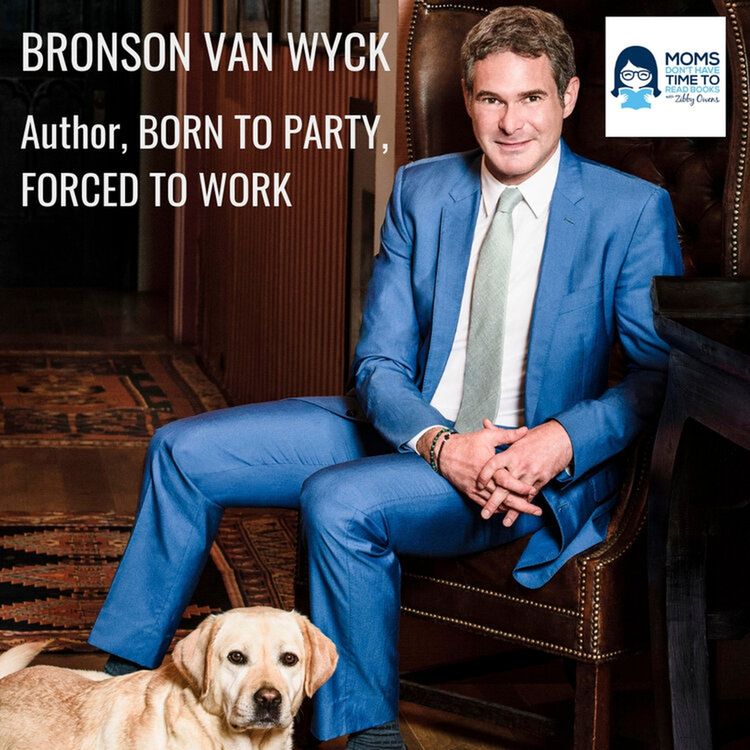 cover art for Bronson van Wyck, BORN TO PARTY, FORCED TO WORK