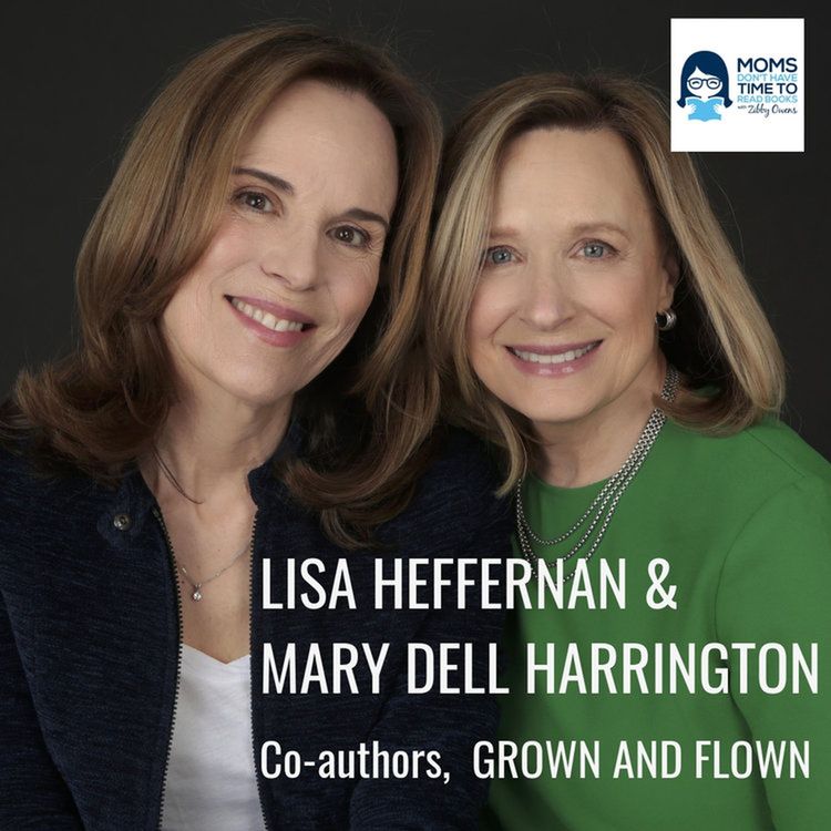 cover art for Lisa Heffernan and Mary Dell Harrington, GROWN & FLOWN