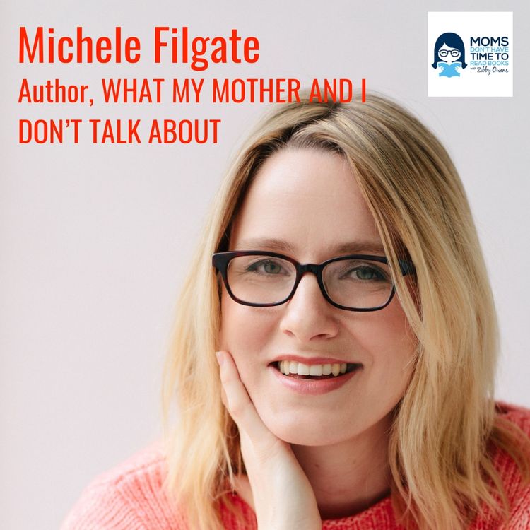 cover art for Michele Filgate, WHAT MY MOTHER & I DON'T TALK ABOUT