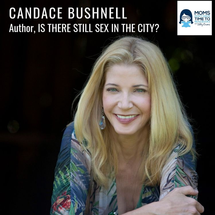 cover art for Candace Bushnell, IS THERE STILL SEX IN THE CITY?