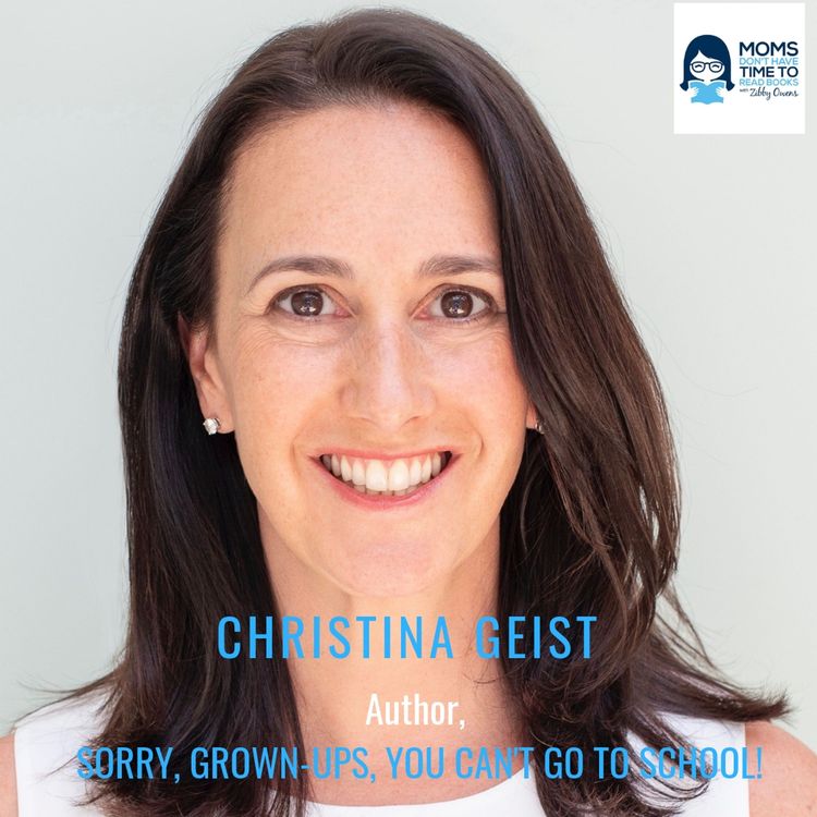 cover art for Christina Geist, SORRY, GROWN-UPS, YOU CAN'T GO TO SCHOOL