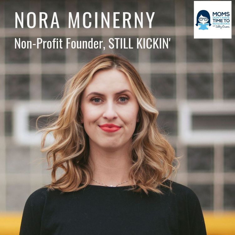 cover art for BONUS EPISODE: Nora McInerny on her non-profit, Still Kickin