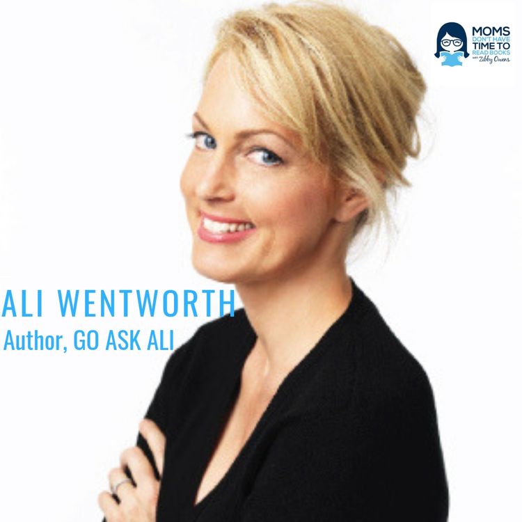 cover art for Ali Wentworth, Actress/Author, GO ASK ALI and ALI IN WONDERLAND