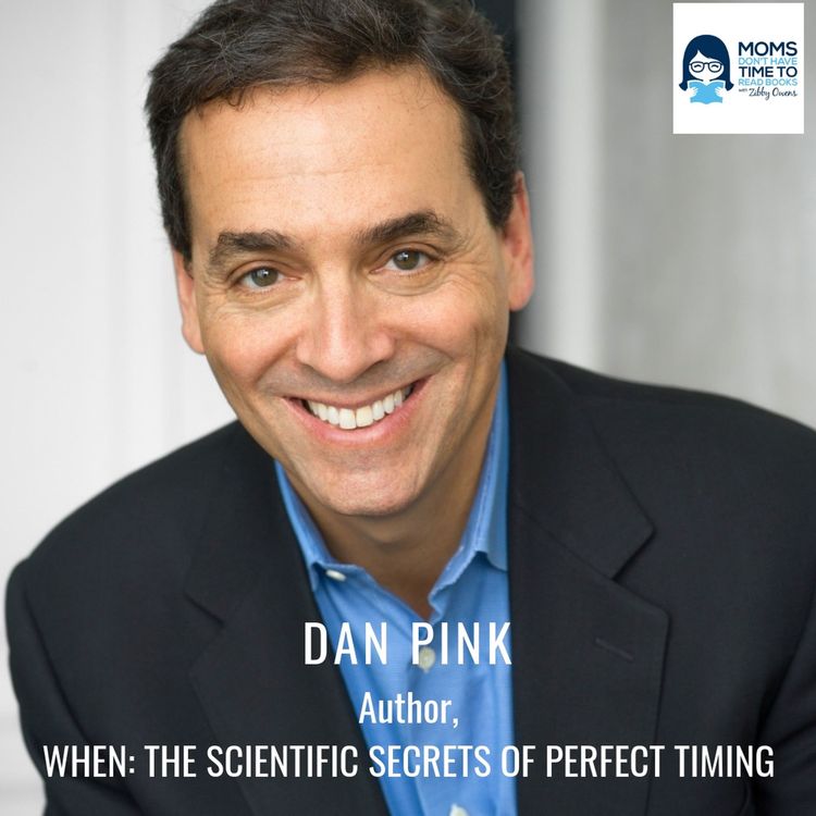 cover art for Dan Pink, Author of WHEN: THE SCIENTIFIC SECRETS OF PERFECT TIMING