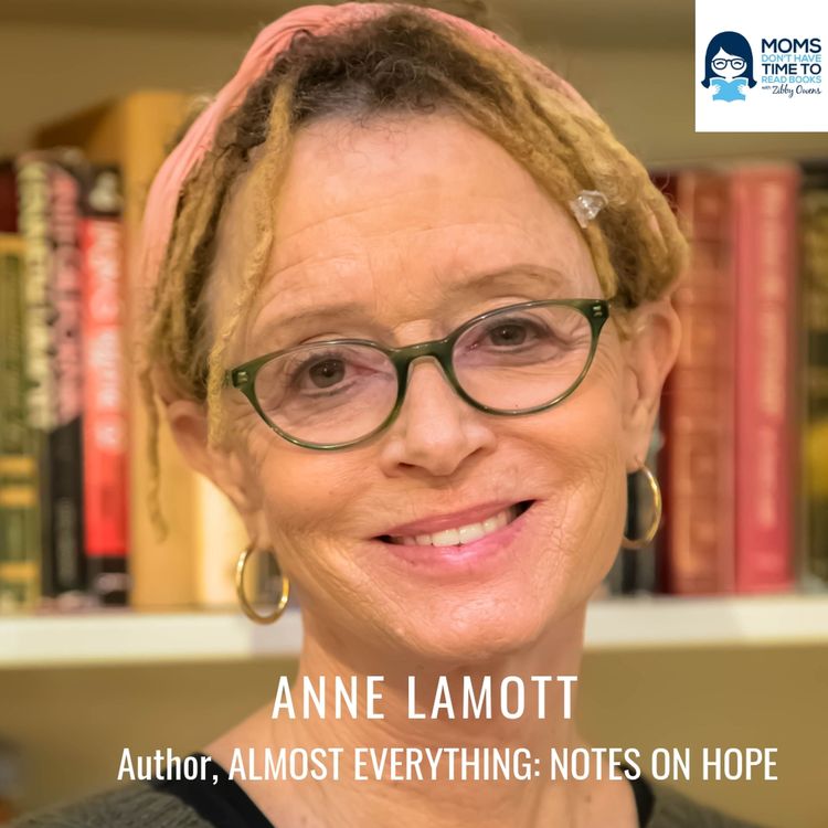 cover art for Anne Lamott, Author of ALMOST EVERYTHING: NOTES ON HOPE