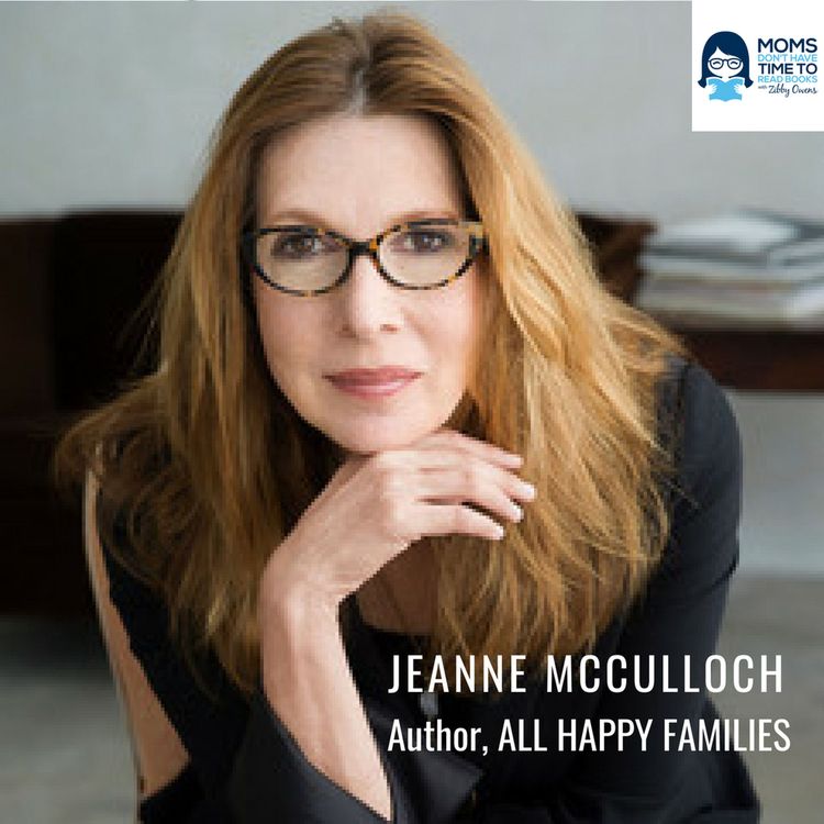 cover art for Jeanne McCulloch, Author of ALL HAPPY FAMILIES