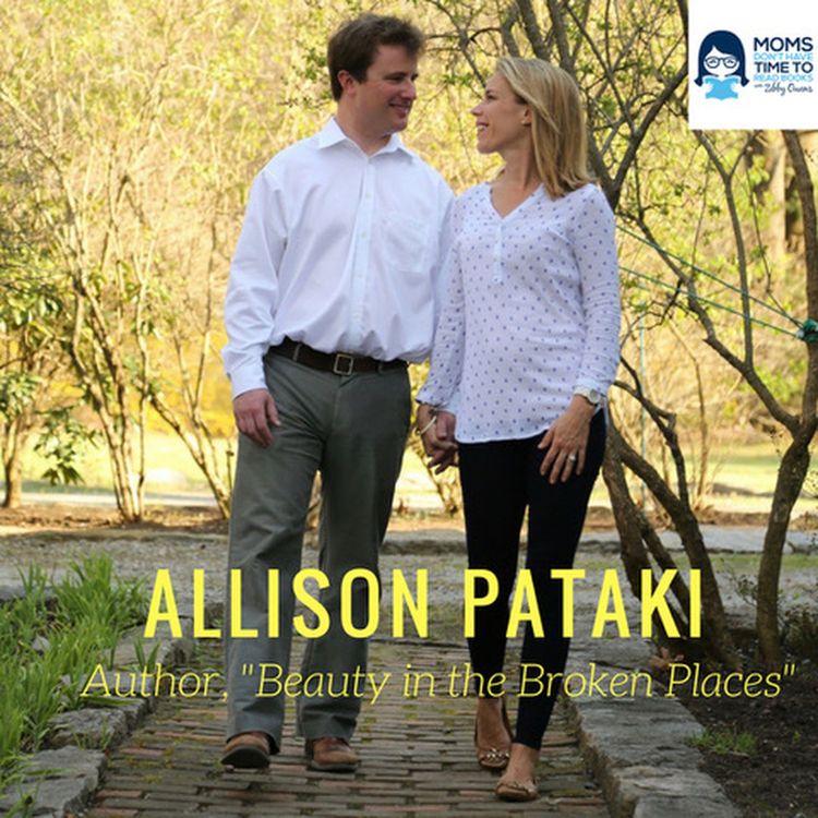 cover art for Allison Pataki, Author of "Beauty in the Broken Places"