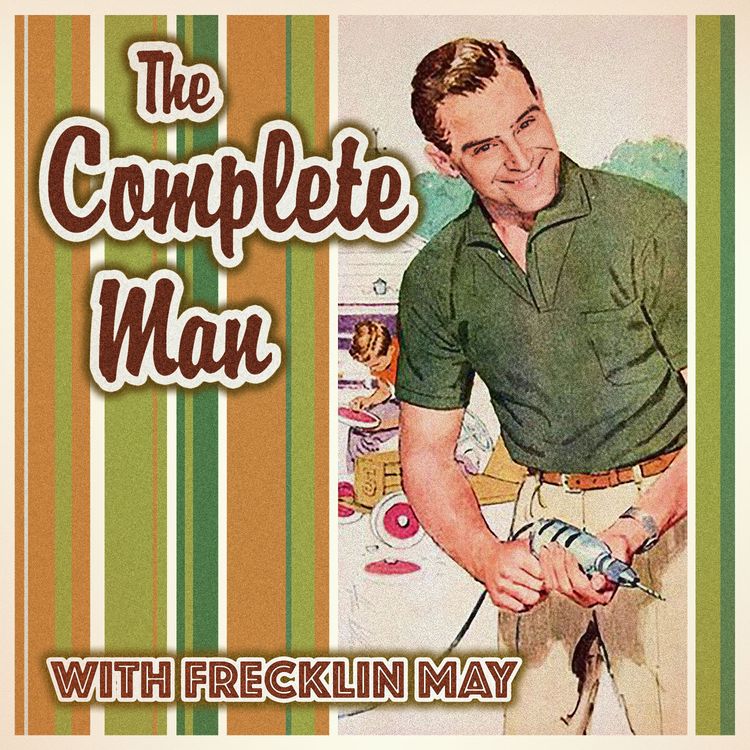 cover art for Ep. 2: The Complete Man - Fraternity