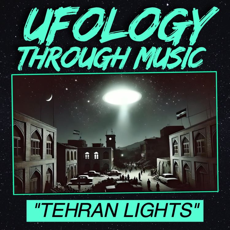 cover art for Ufology Through Music: TEHRAN LIGHTS