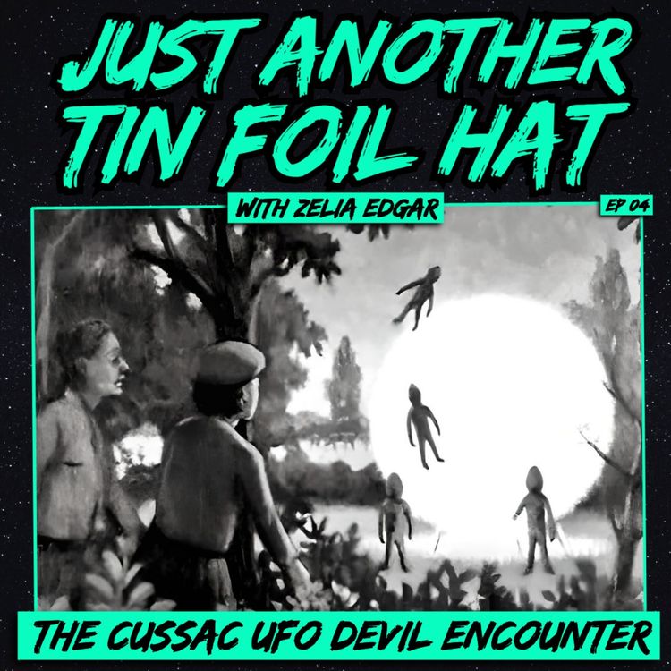 cover art for Just Another Tin-Foil Hat | The Cussac UFO/Devil Encounter