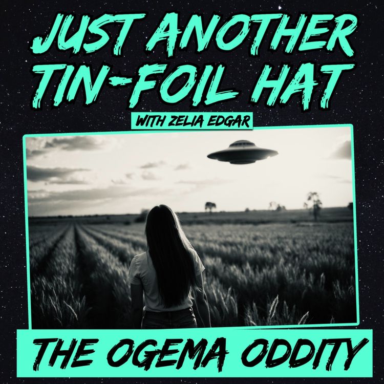 cover art for Just Another Tin Foil Hat | The Ogema Oddity