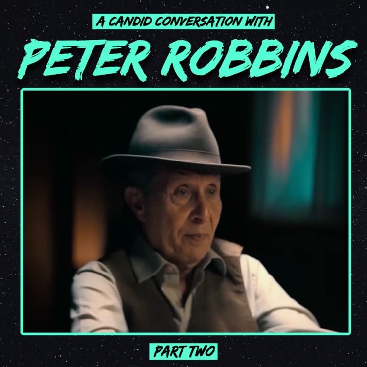 cover art for A Candid Conversation with Peter Robbins: Part Two