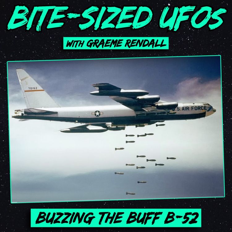 cover art for Bite-Sized UFOs | Buzzing the Buff B-52