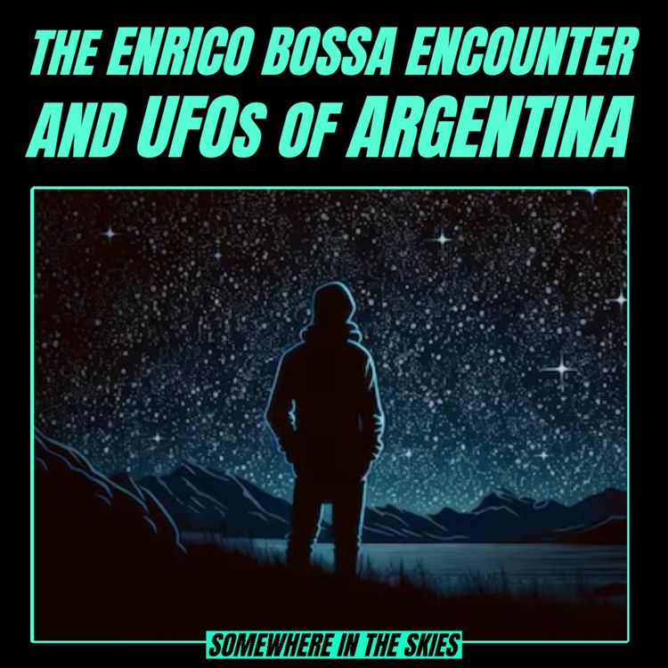 cover art for The Enrico Bossa Encounter and UFOs of Argentina