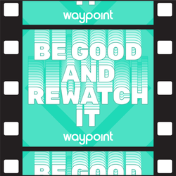 cover art for Be Good and Rewatch It