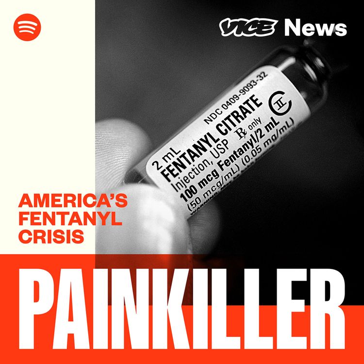 cover art for Introducing: Painkiller: America's Fentanyl Crisis