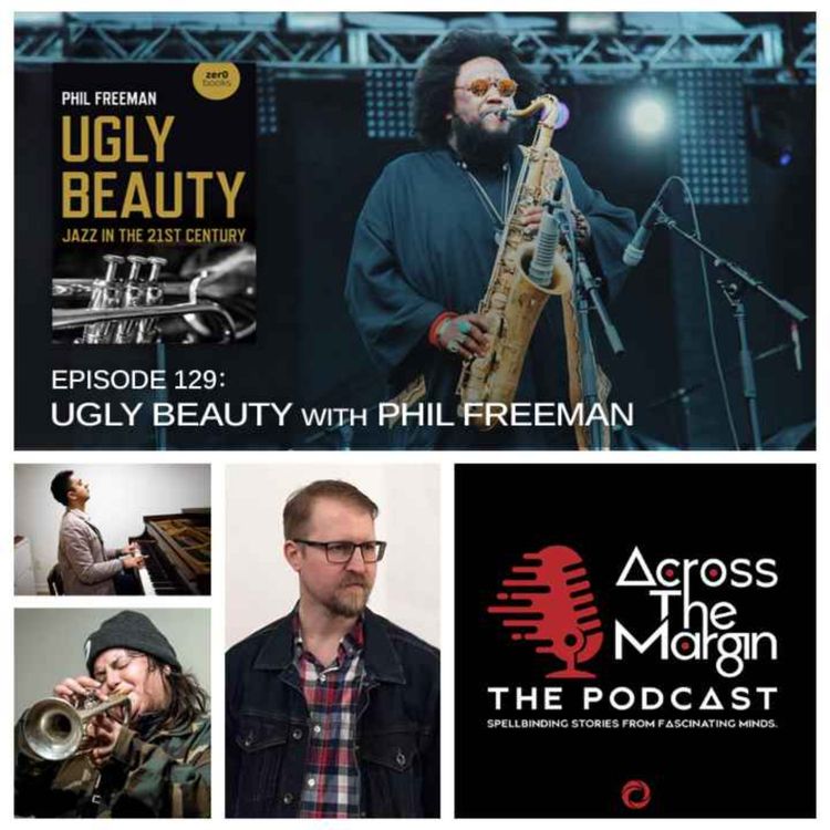 cover art for Episode 129: Ugly Beauty with Phil Freeman