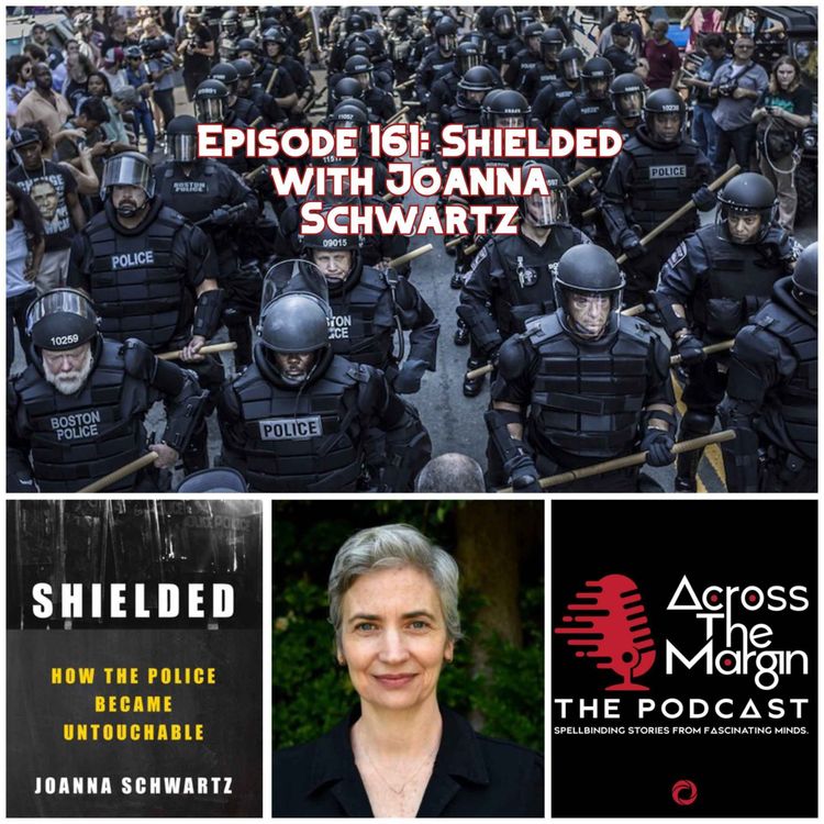 cover art for Episode 161: Shielded with Joanna Schwartz