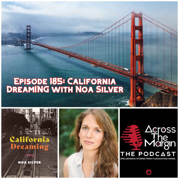 cover art for Episode 185: California Dreaming with Noa Silver