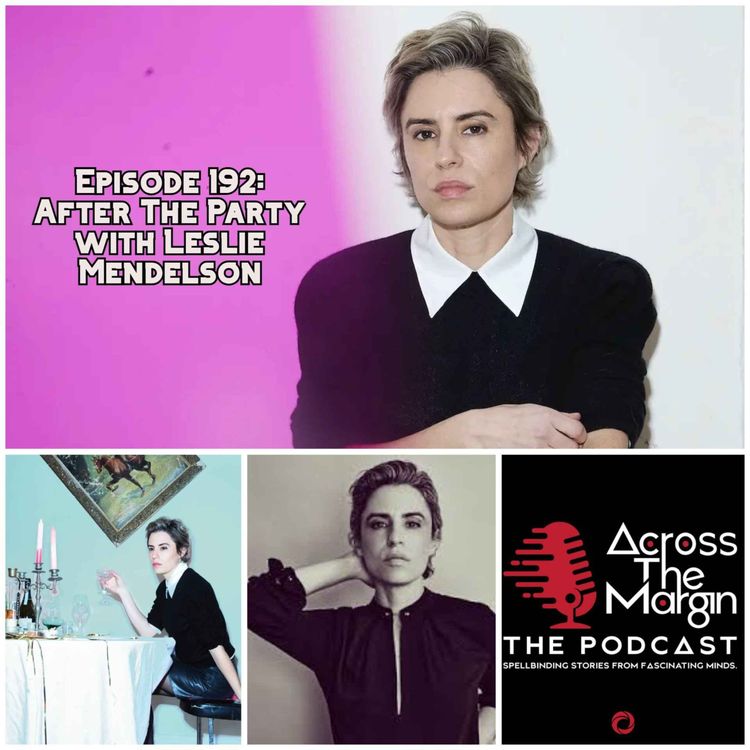 cover art for Episode 192: After The Party with Leslie Mendelson