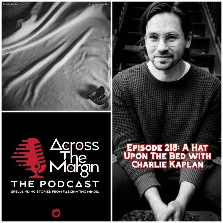 cover art for Episode 218: A Hat Upon The Bed with Charlie Kaplan