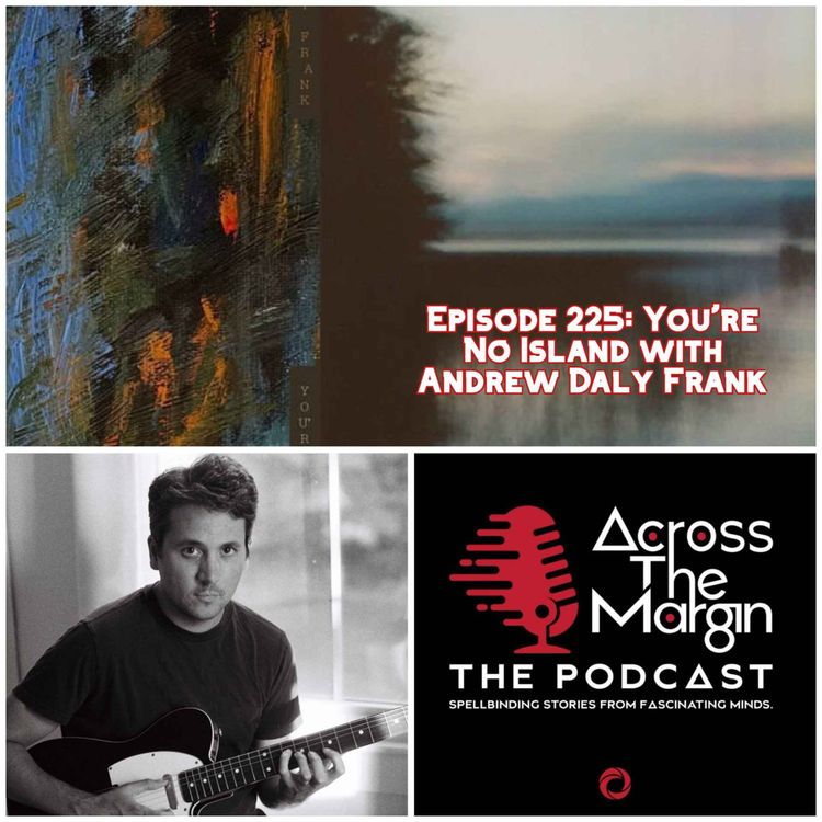 cover art for Episode 225: You're No Island with Andrew Daly Frank