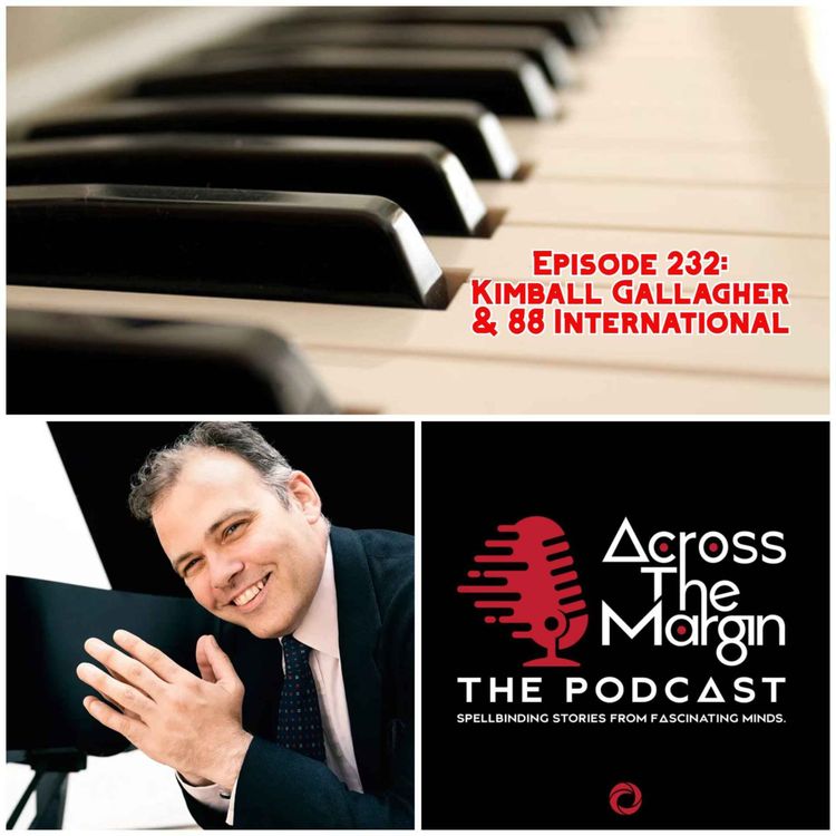 cover art for Episode 232: Kimball Gallagher & 88 International