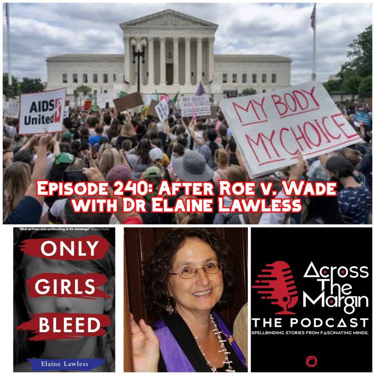 cover art for Episode 240: After Roe v. Wade with Dr. Elaine Lawless
