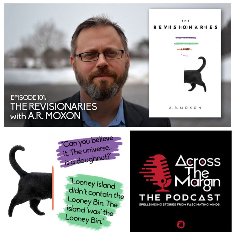 cover art for Episode 101: The Revisionaries with A. R. Moxon