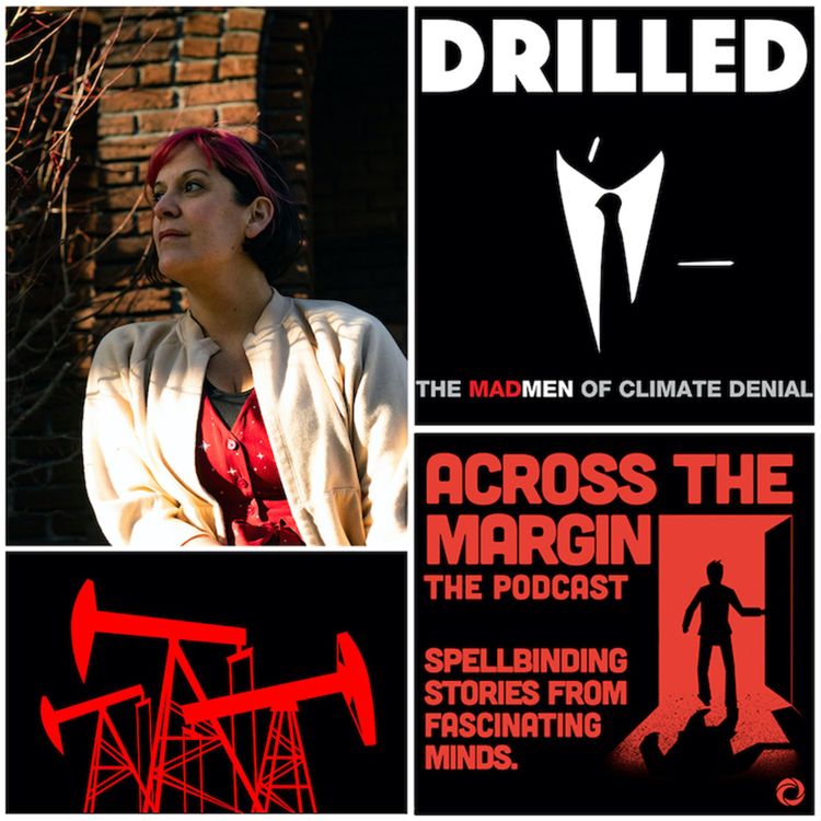 cover art for Episode 76: Drilled News & The Mad Men of Climate Denial