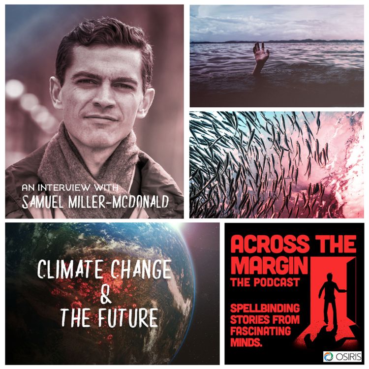cover art for Episode 68: Climate Change & The Future with Samuel Miller-McDonald