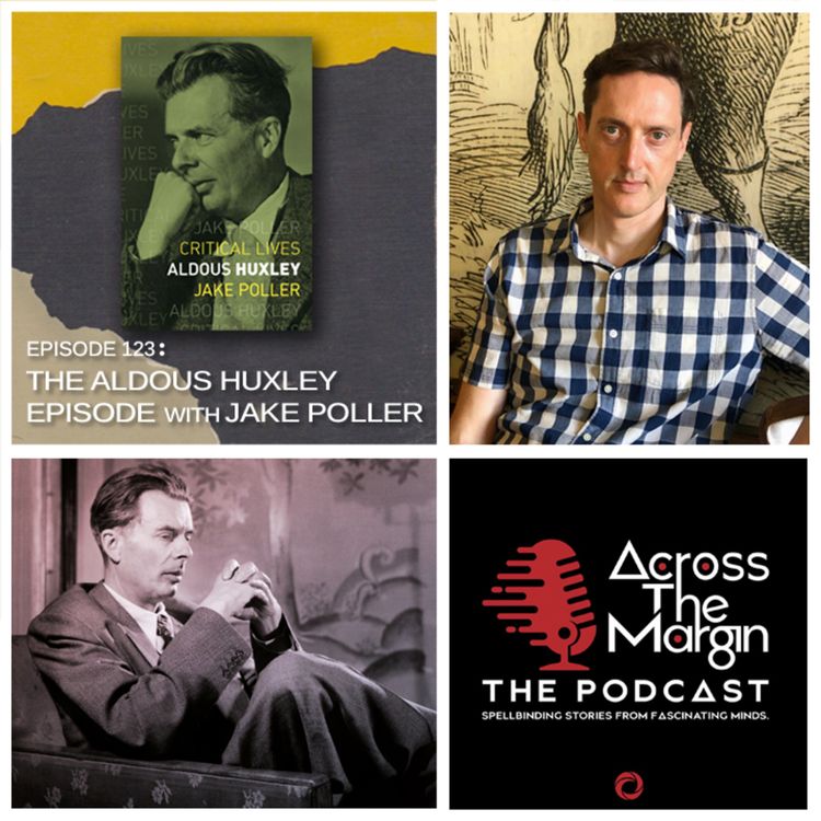 cover art for Episode 123: The Aldous Huxley Episode with Jake Poller