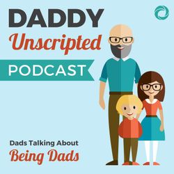 cover art for Daddy Unscripted Podcast