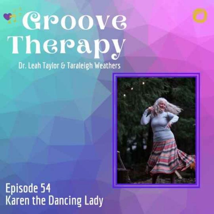 cover art for Episode 54: Vibe Tending with Karen the Dancing Lady  