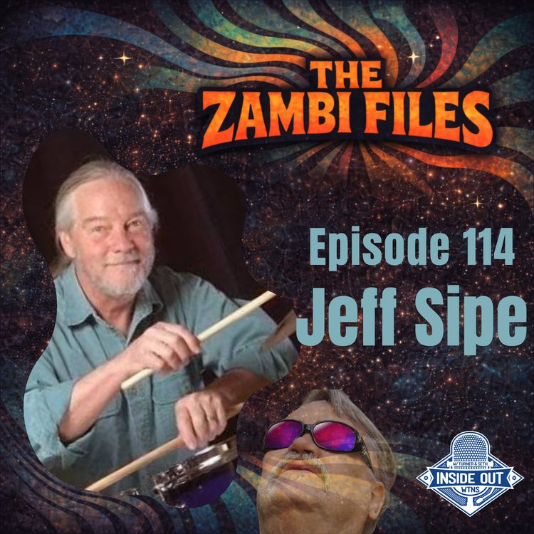 cover art for Episode 114: The Zambi Files ~ Jeff Sipe