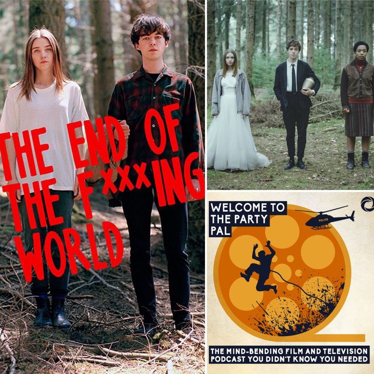 cover art for Episode 37: The End of the F***ing World
