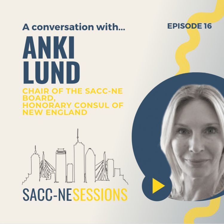 cover art for Anki Lund, Chair of the SACC-NE board and Honorary Consul of New England