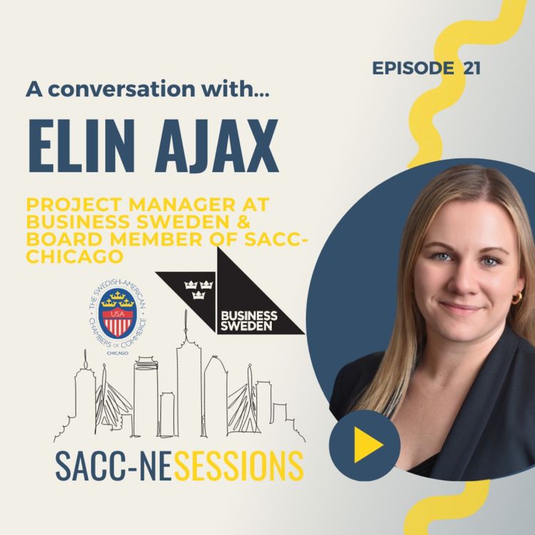 cover art for Elin Ajax, Project Manager at Business Sweden and Board Member of SACC-Chicago